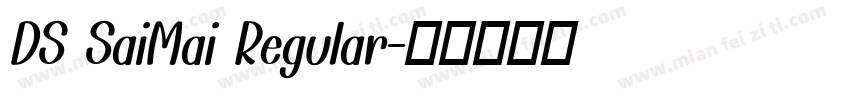 DS SaiMai Regular字体转换